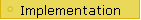 Implementation